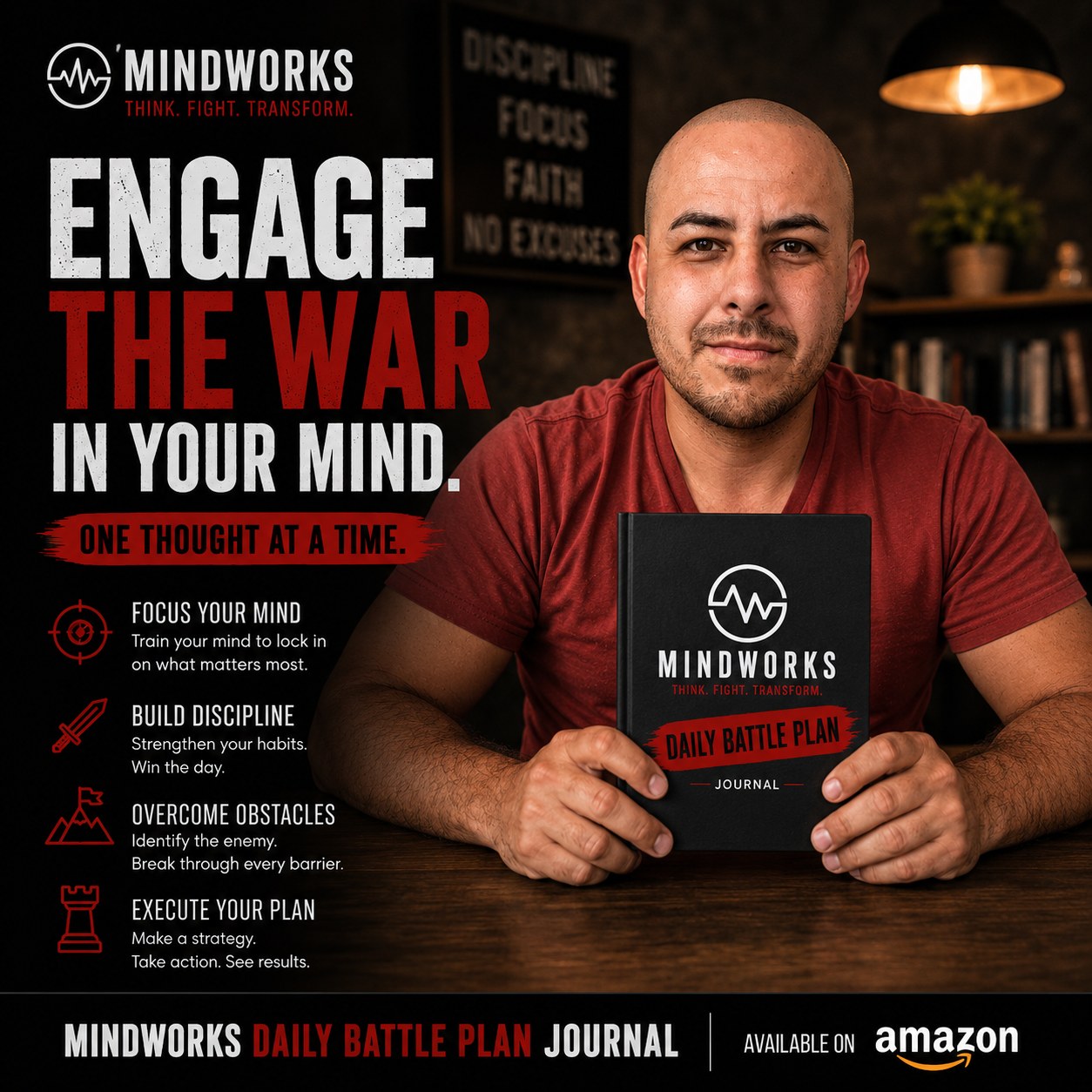Engage the war in your mind — one thought at a time. MindWorks Daily Battle Plan Journal, available on Amazon.